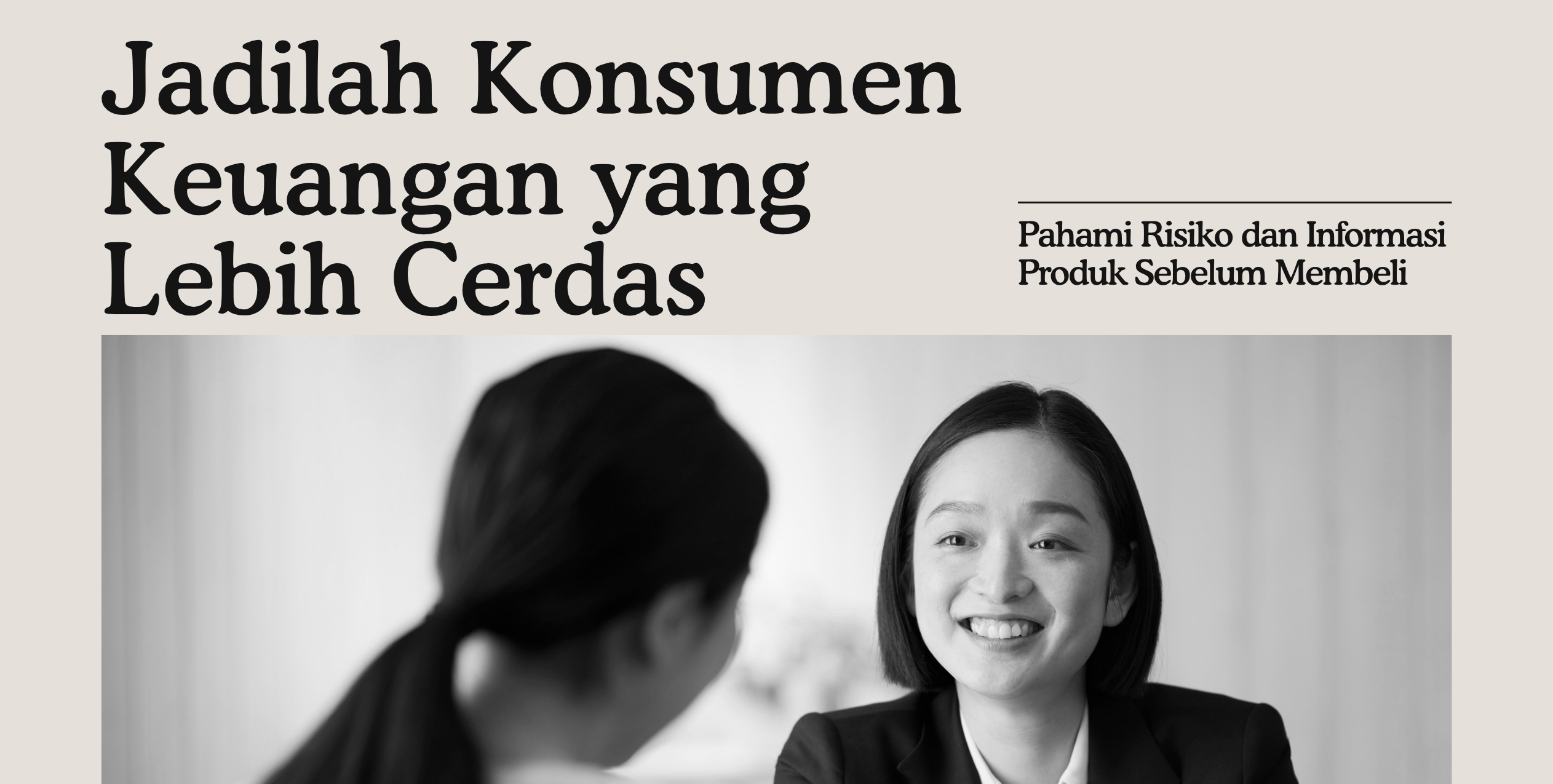Jadilah Konsumen Keuangan yang Lebih Cerdas:  Pahami Risiko dan Informasi Produk Sebelum Membeli
