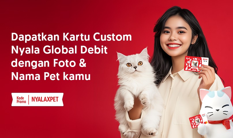 Nabung di Nyala, Dapatkan Kartu Nyala Global Debit Custom dengan foto & nama Pet kamu 